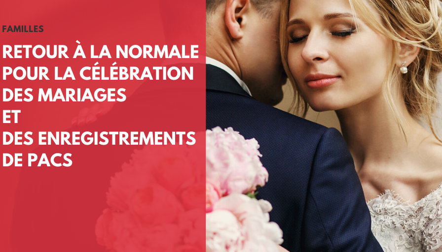 retour à la normale pour la célébration des mariages et des enregistrements de PACS
