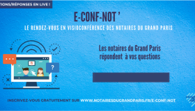 Les e-conf-not des Notaires du Grand Paris