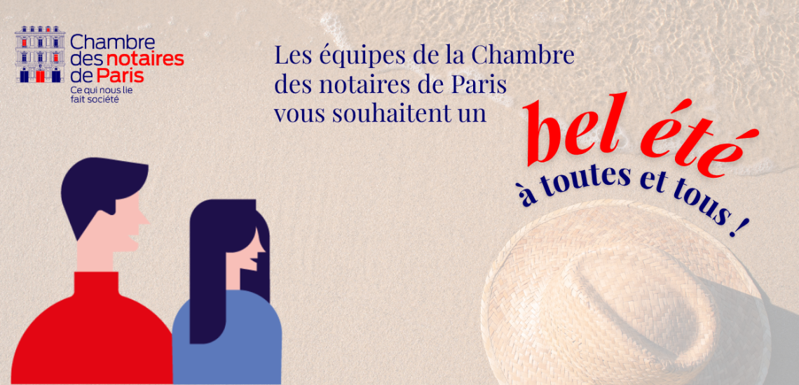 La Chambre des notaires de Paris vous souhaite un bel été !
